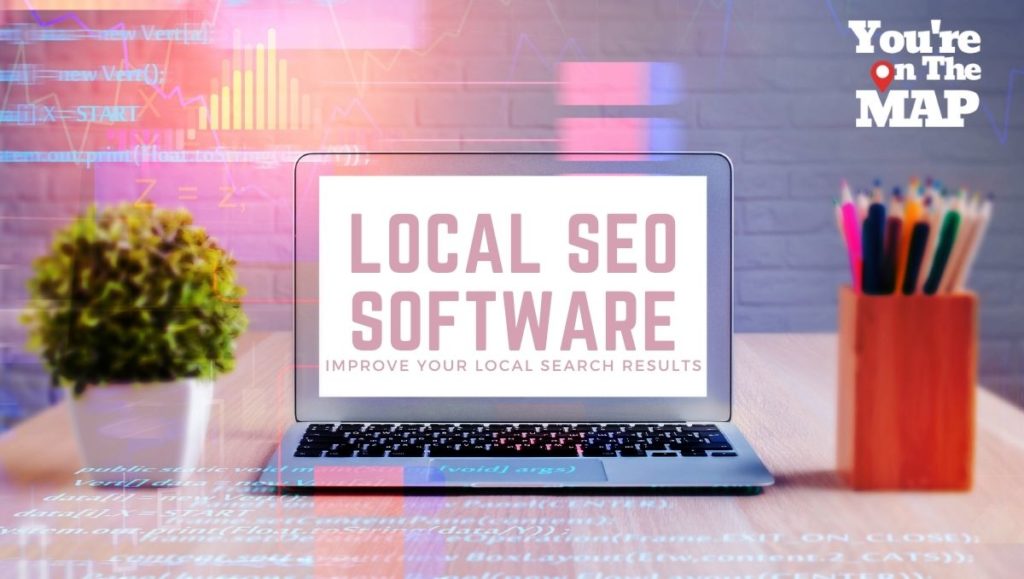 Local SEO Software - Improve Your Local Search Reults